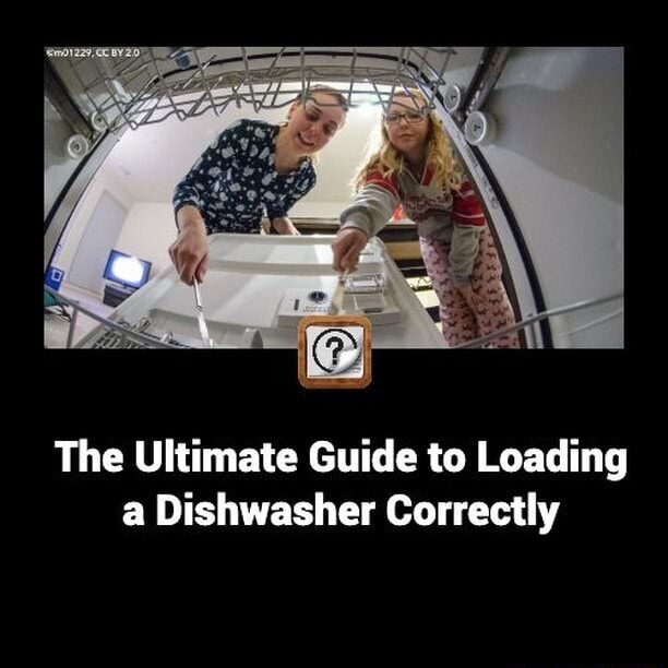 The Ultimate Guide to Loading a Dishwasher Correctly iFunny