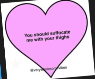 Suffocate your thighs You should 'me with - iFunny