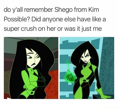 Do y'all remember Shego from Kim Possible? Did anyone else have like a ...