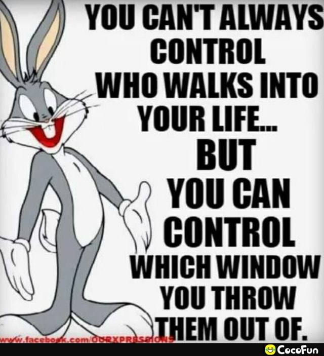 you-cant-always-control-who-walks-into-your-life-but-you-can-0