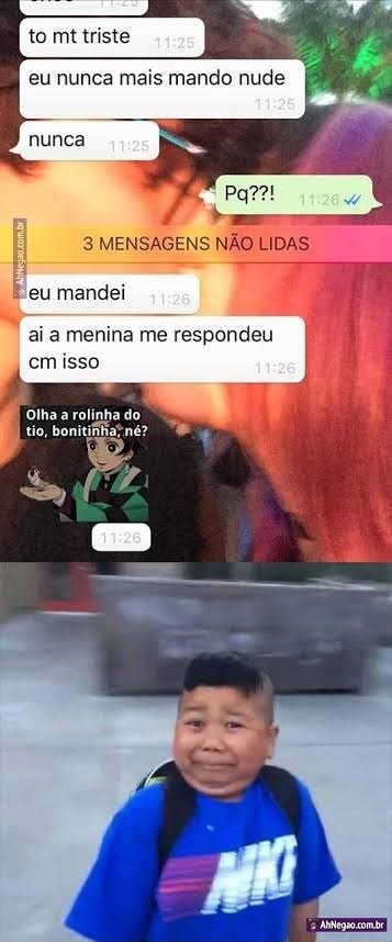 Eu Nunca Mais Mando Nude Nunca Eu Mandei N O Udas Ai A Menina Me Respondeu Em Isso Olha A