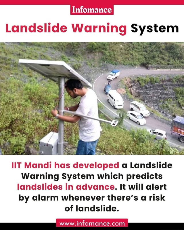 Infomance Landslide Warning System lIT Mandi has developed a Landslide Warning System which