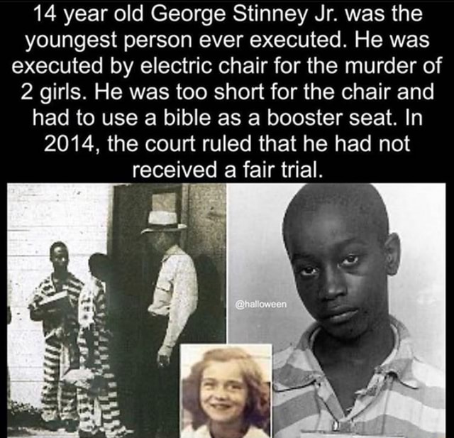 14 year old George Stinney Jr. was the youngest person ever executed ...