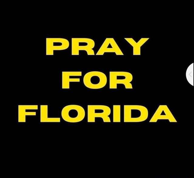 PRAY FOR FLORIDA - iFunny