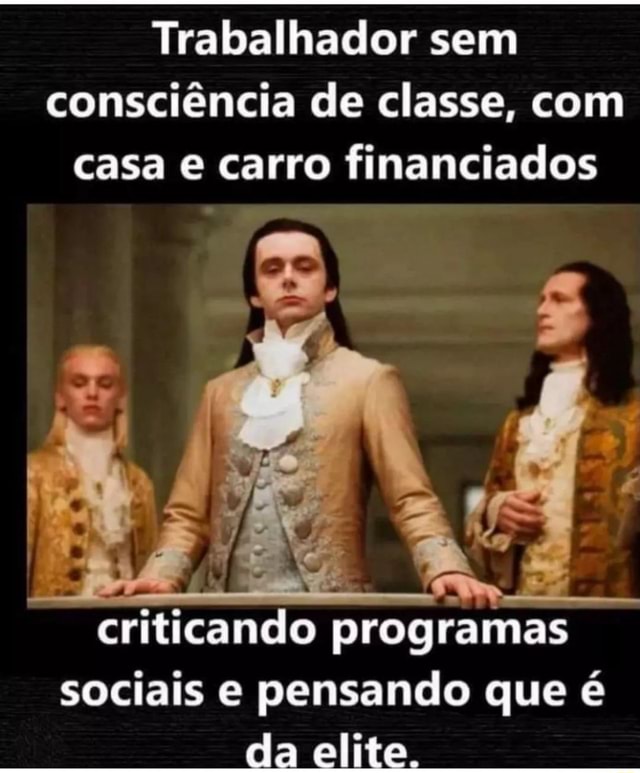 Trabalhador Sem Consciência De Classe, Com Casa E Carro Financiados ...