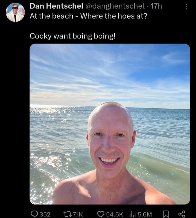 Dan Hentschel @danghentschel - At the beach - Where the hoes at? Cocky ...