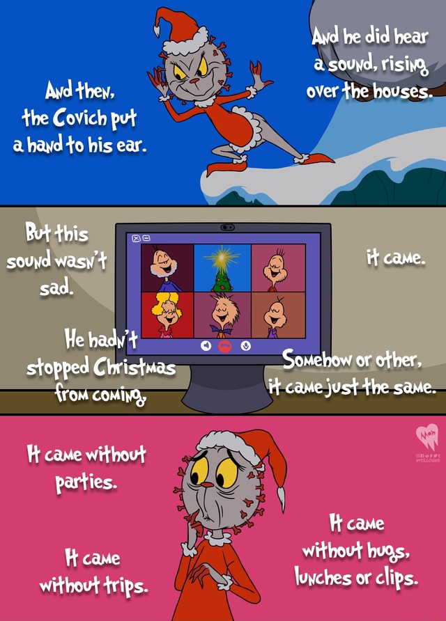 Awd He Did Hear A Souyd Risiva Ad Thew Over The Houses The Covich Put A Hayd To His Ear But This Souyd Wasy It Came Sad He Hady T Stopped Christmas Somehow