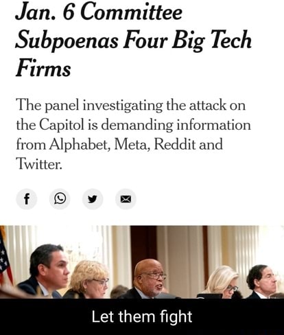 Jan. 6 Committee Subpoenas Four Big Tech Firms The Panel Investigating ...