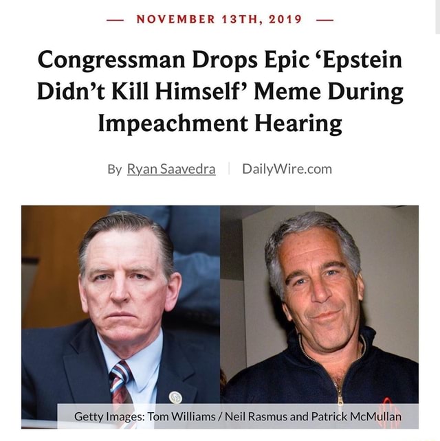 Congressman Drops Epic ‘Epstein Didn’t Kill Himself’ Meme During ...