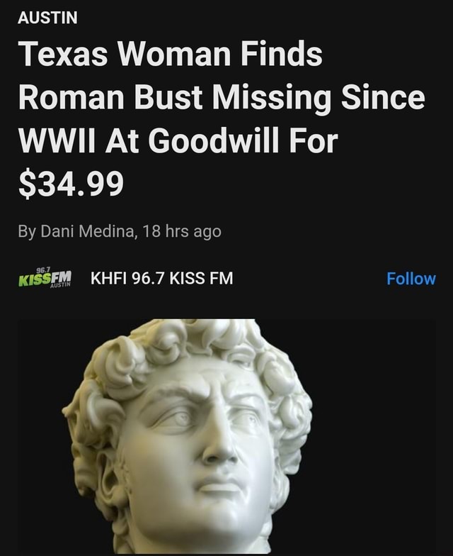 AUSTIN Texas Woman Finds Roman Bust Missing Since WWII At Goodwill For