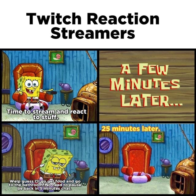 Twitch Reaction Streamers MiNUTES LATER later. Time to stream and react ...