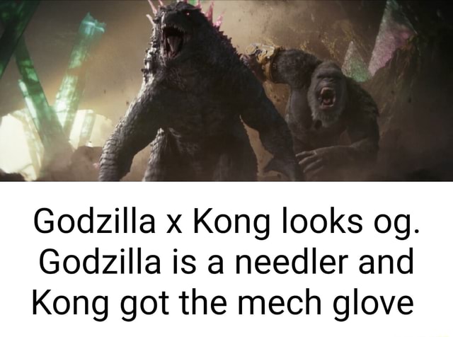 Godzilla X Kong Looks Og. Godzilla Is A Needler And Kong Got The Mech 