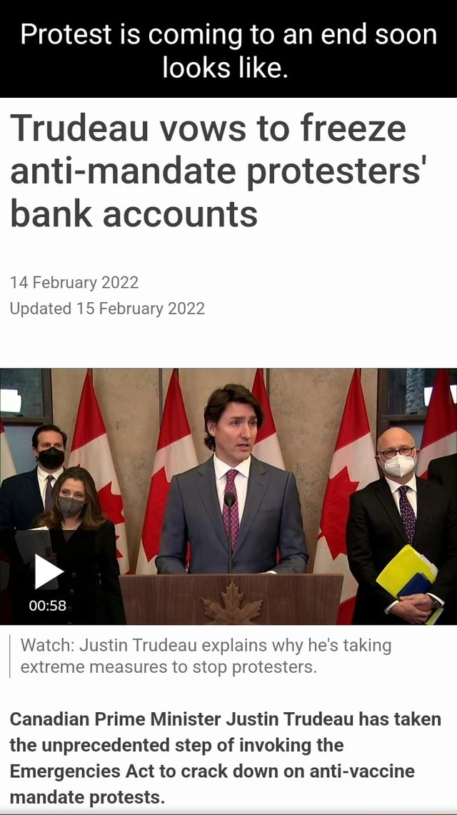 Protest is coming to an end soon looks like. Trudeau vows to freeze