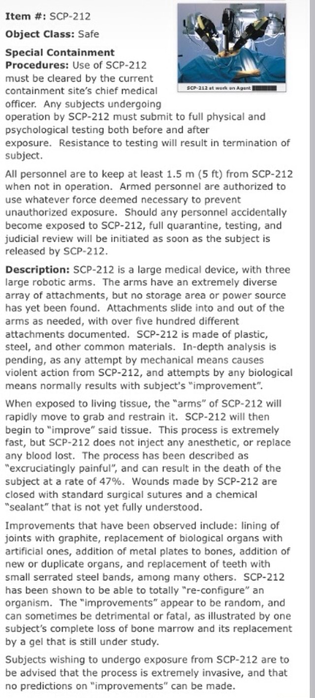 Item Scp 212 Object Class Safe Special Containment Procedures Use Of Scp 212 Must Be Cleared By The Current Containment Site S Chief Medical Officer Any Subjects Undergoing Operation By Scp 212 Must Submit To Full Physical And