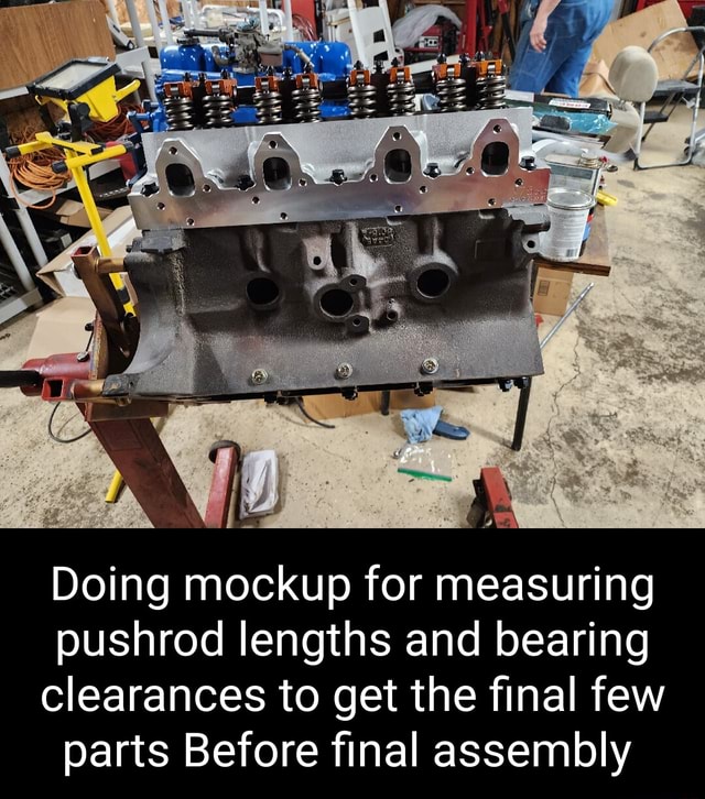 Doing mockup for measuring pushrod lengths and bearing clearances to get the final few parts