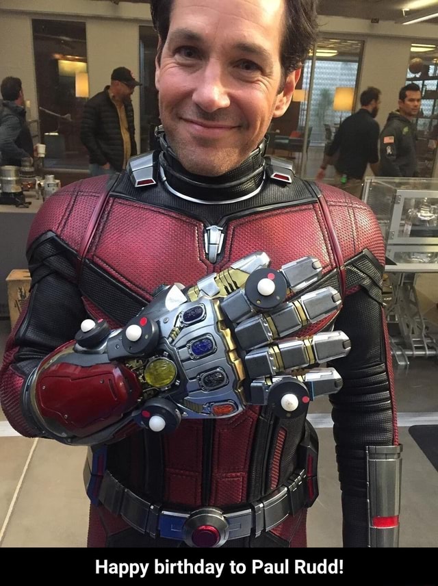 Happy birthday to Paul Rudd! - Happy birthday to Paul Rudd! - iFunny