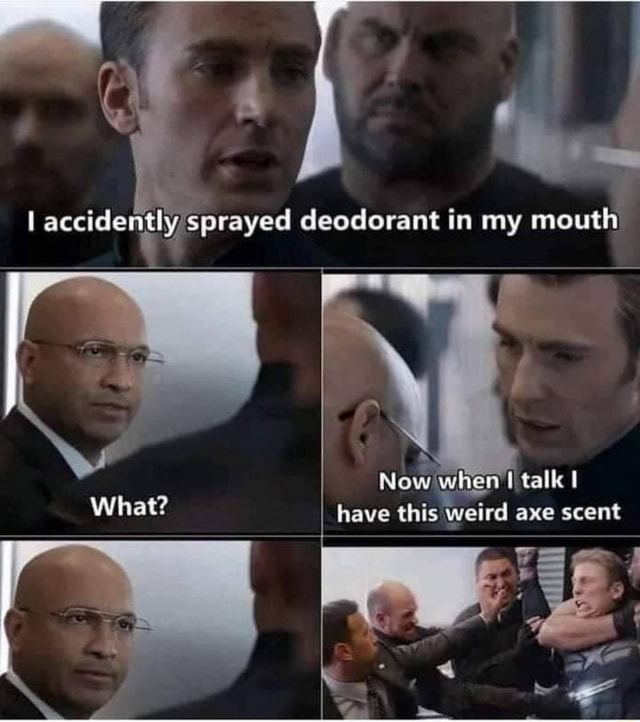 Accidently sprayed deodorant in my mouth What? Now when talk have this