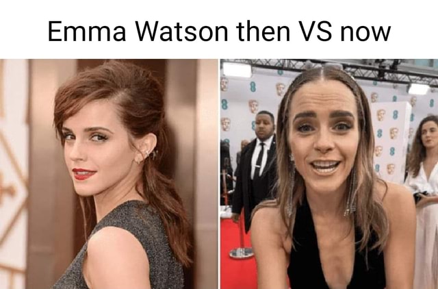 Emma Watson Then Vs Now Ifunny