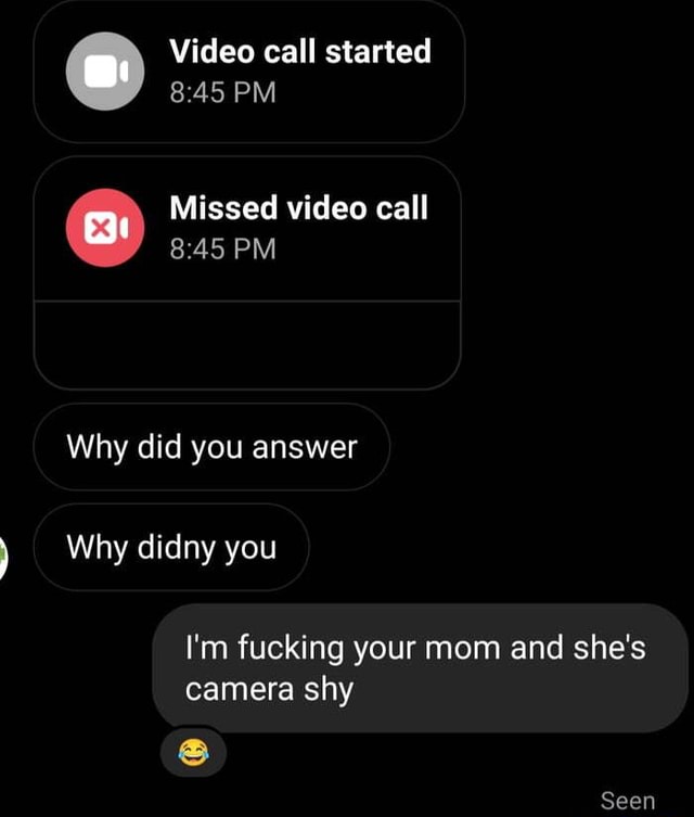 Video Call Started PM Missed Video Call PM Why Did You Answer Why Didny 