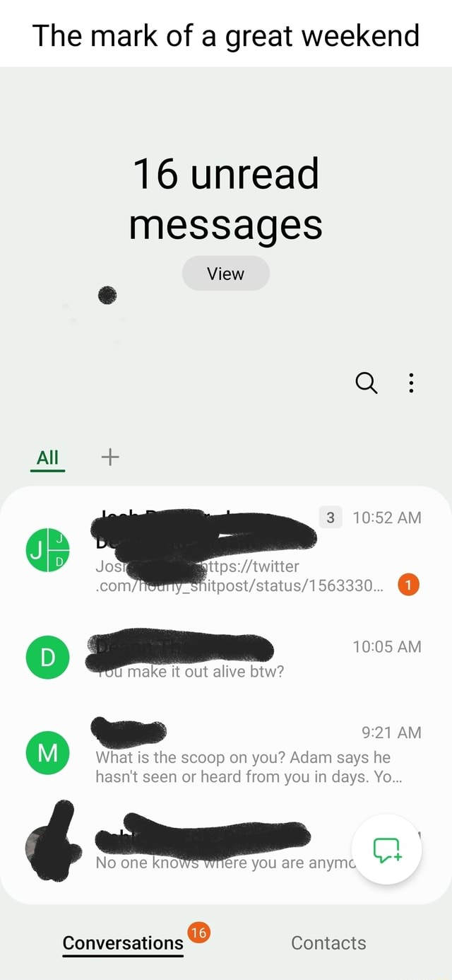 The mark of a great weekend 16 unread messages View All + 3 AM 563330 ...