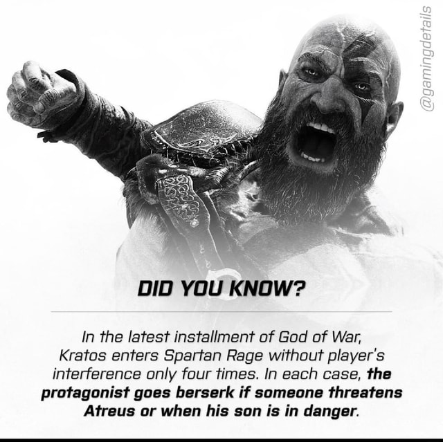 gamingdstails DID YOU KNOW? In the latest installment of God of War, Kratos  enters Spartan Rage