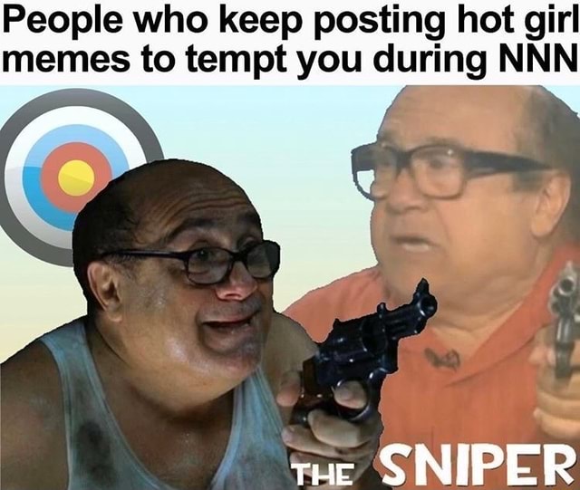 People who keep posting hot girl memes to tempt you during NNN iFunny People who keep posting hot girl memes to tempt you during NNN iFunny