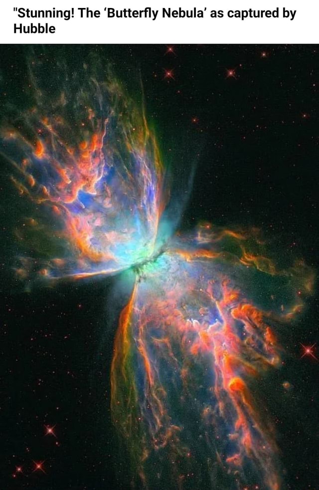 Stunning The Butterfly Nebula As Captured By Hubble Ifunny 4837