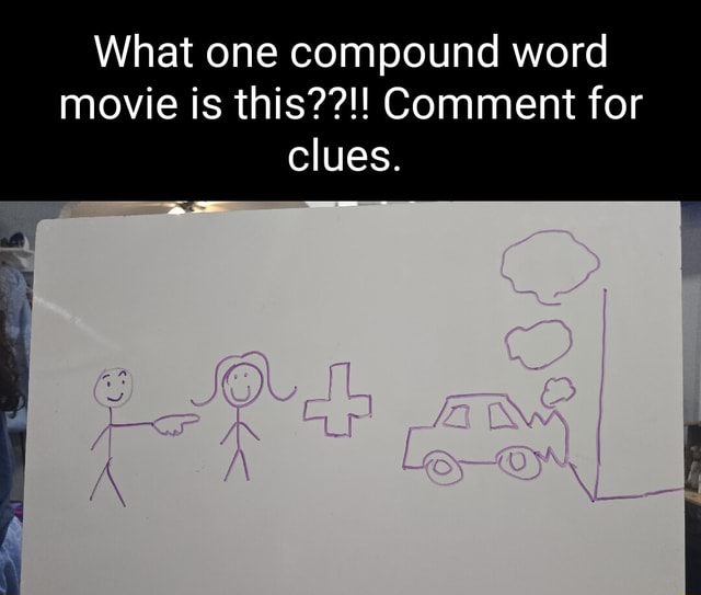 What one compound word movie is this??!! Comment for clues. I - iFunny