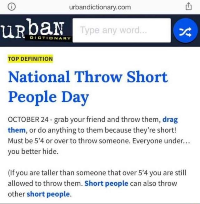 Upbat DA TOP DEFINITION National Throw Short People Day OCTOBER 24