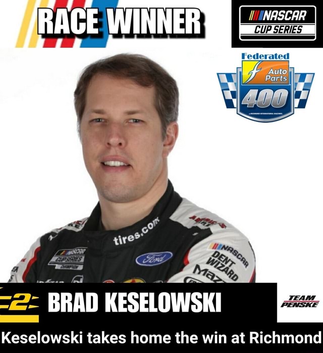 INASCAR CUP SERIES _ BRAD KESELOWSKI Keselowski Takes Home The Win At ...