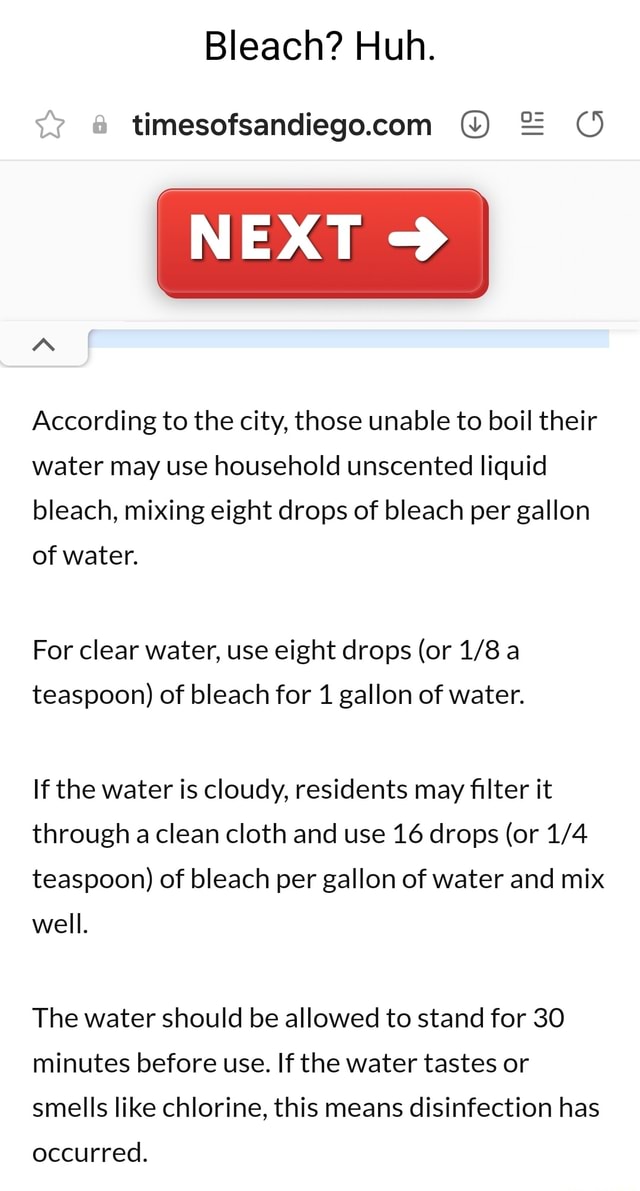 Bleach? Huh. NEXT According to the city, those unable to boil their water may use household