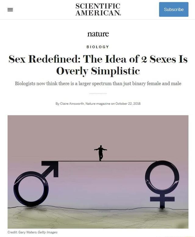 SCIENTIFIC AMERICAN. Nature BIOLOGY Sex Redefined: The Idea Of 2 Sexes ...