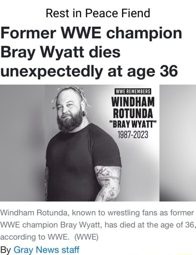 Ex-WWE champion, Bray Wyatt, dies at 36