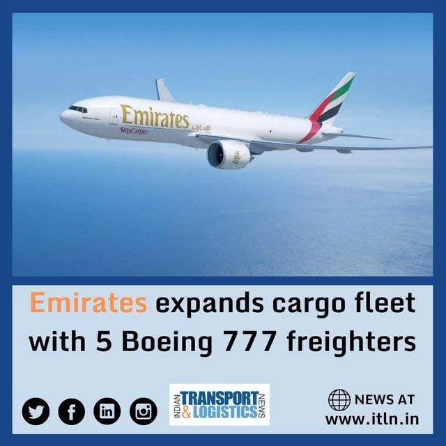 Emirates Expands Cargo Fleet With 5 Boeing 777 Freighters NEWS AT - IFunny