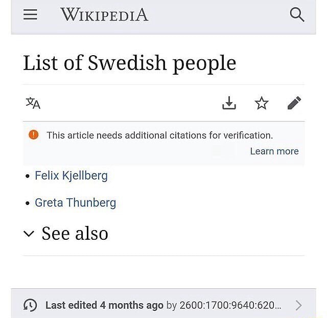 Wikipedia Q List Of Swedish People Sw This Article Needs Additional Citations For Verification Learn More Felix Kjellberg Greta Thunberg V See Also Act Edited Monthe Ann By 1700 0440 490 Ifunny