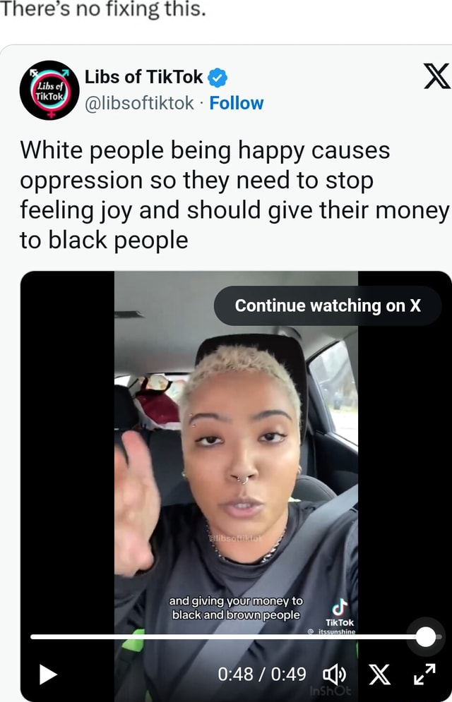 There's no fixing this. Libs of TikTok @ XX @libsoftiktok Follow White ...