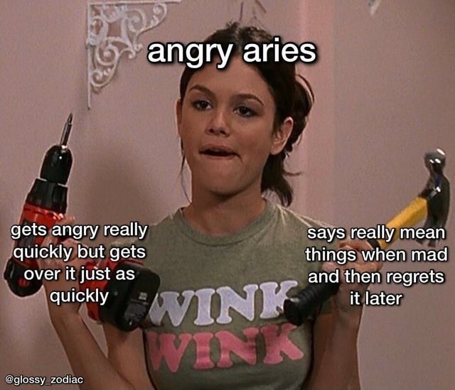 angry-aries-gets-angry-really-says-really-mean-quickly-but-gets-things