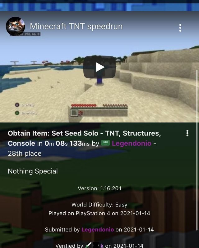 Minecraft Tnt Speedrun Obtain Item Set Seed Solo Tnt Structures Console In Om 133ms By Legendonio 28th Place Nothing Special Version 1 16 1 World Difficulty Easy Played On Playstation 4 On