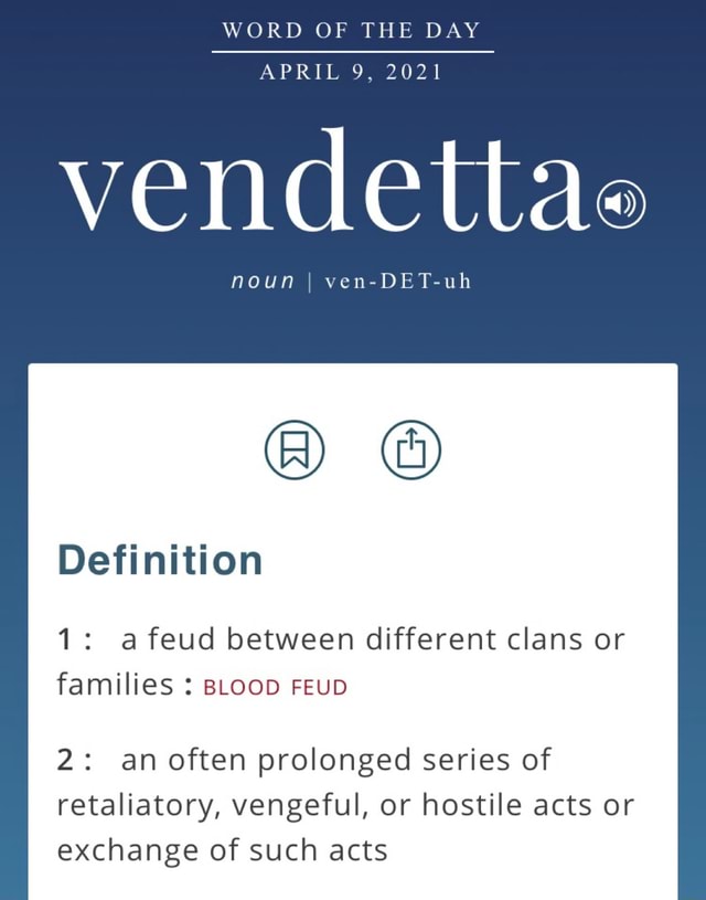 word-of-the-day-april-9-2021-vendetta-noun-i-ven-det-uh-definition-1