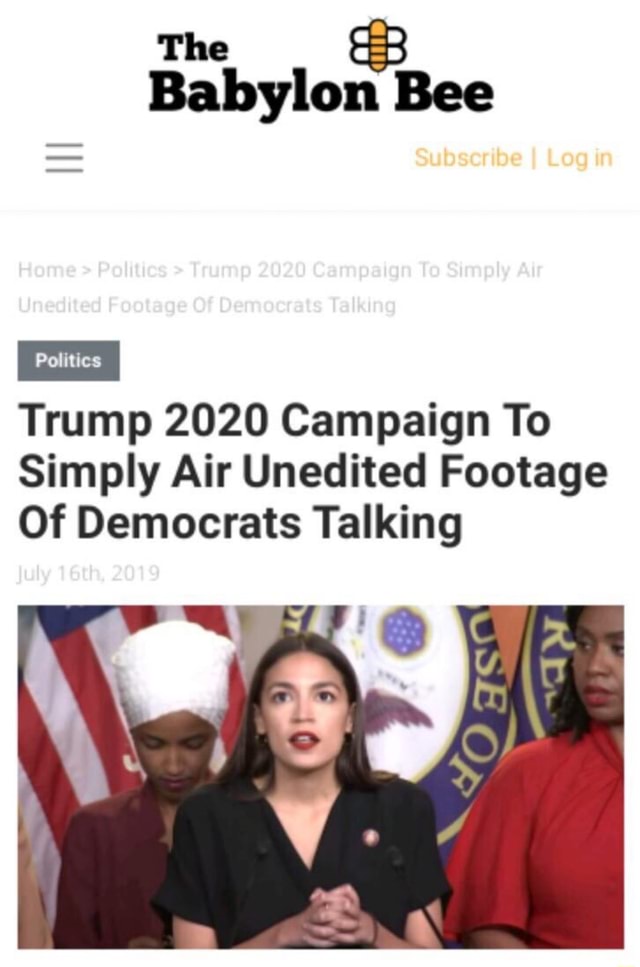 Trump 2020 Campaign To Simply Air Unedited Footage Of Democrats Talking
