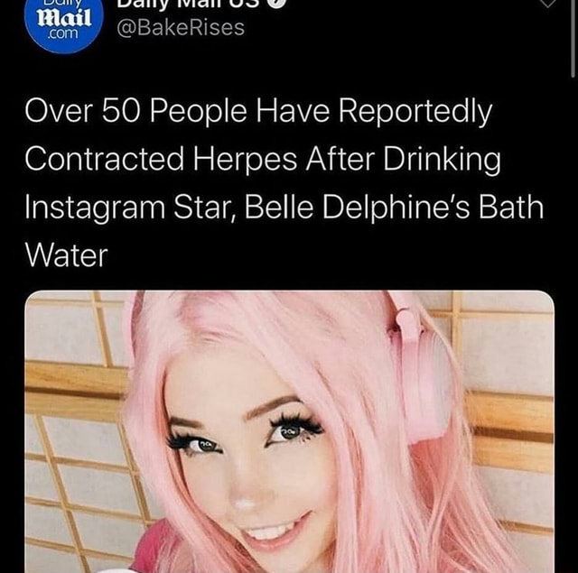 Over 50 People Have Reportedly Contracted Herpes After Drinking Instagram Star, Belle Delphine’s
