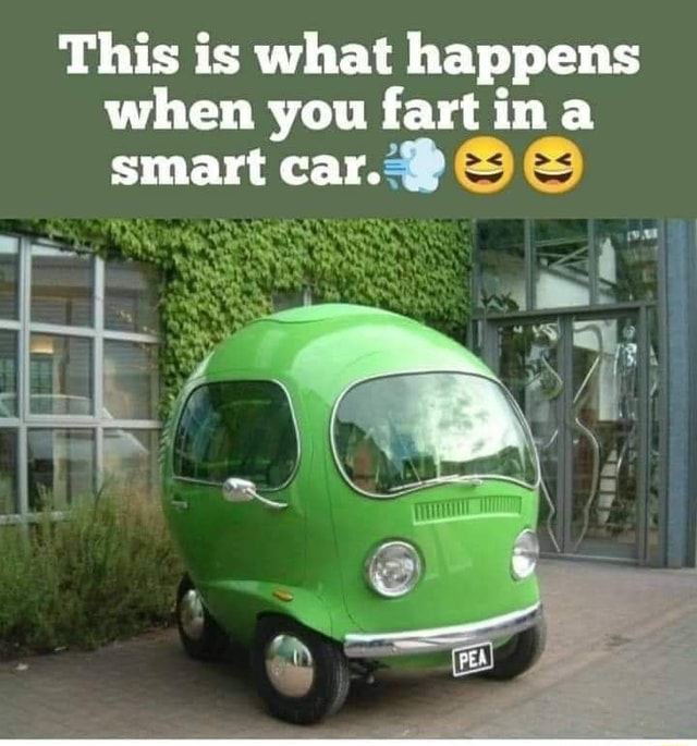 This is what happens when you fart ina smart car. iFunny