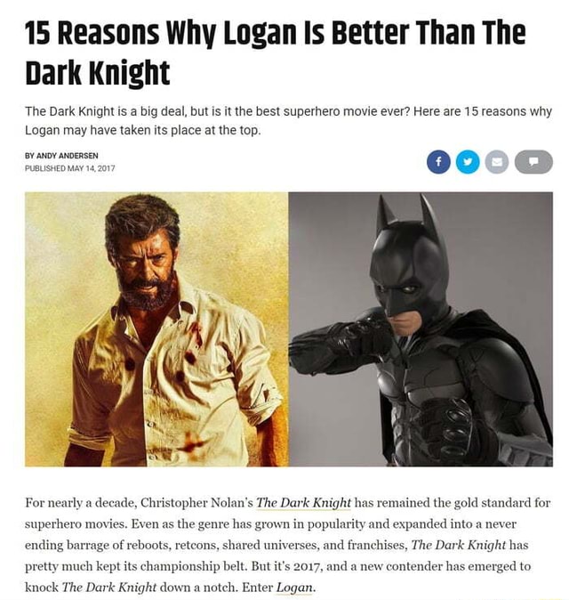 15 Reasons Why Logan Is Better Than The Dark Knight The Dark Knight is ...