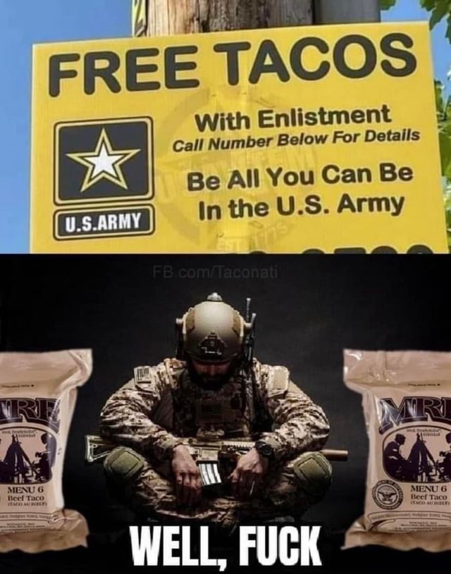 FREE TACOS I With Enlistment Call Number Below For Details Be All You