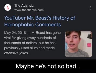 The Atlantic YouTuber Mr. Beast's History of Homophobic Comments. May ...