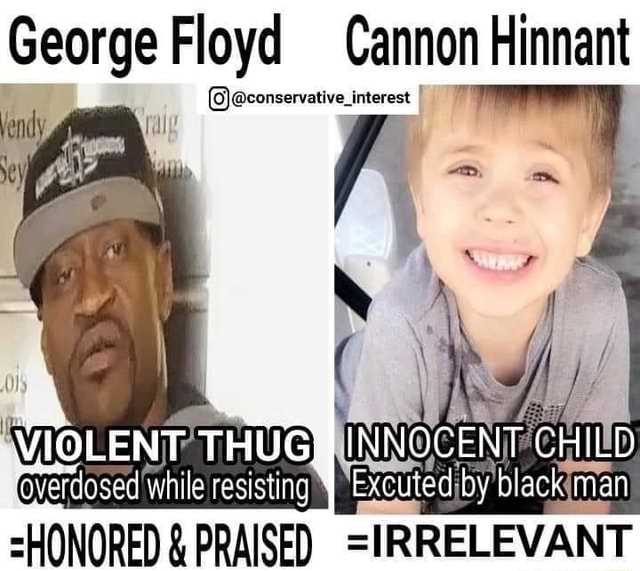 George Floyd Cannon Hinnant INNOCENT CHILD overdosed while resisting by ...