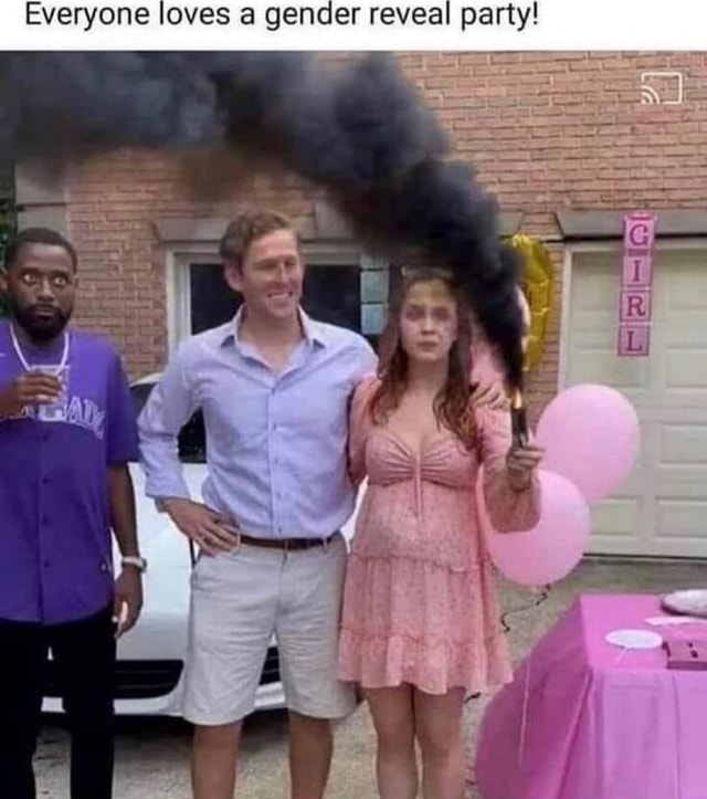 everyone-loves-a-gender-reveal-party-ifunny