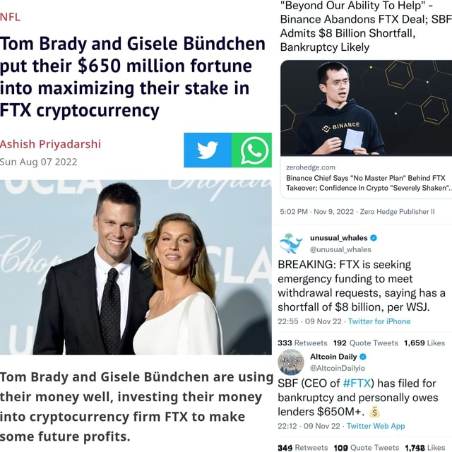 Beyond Our Ability To Help' - NFL Binance Abandons FTX Deal; SBF Admits $8  Billion Shortfall, Tom Brady and Gisele BUndchen Bankruptcy Likely put  their $650 million fortune into maximizing their stake