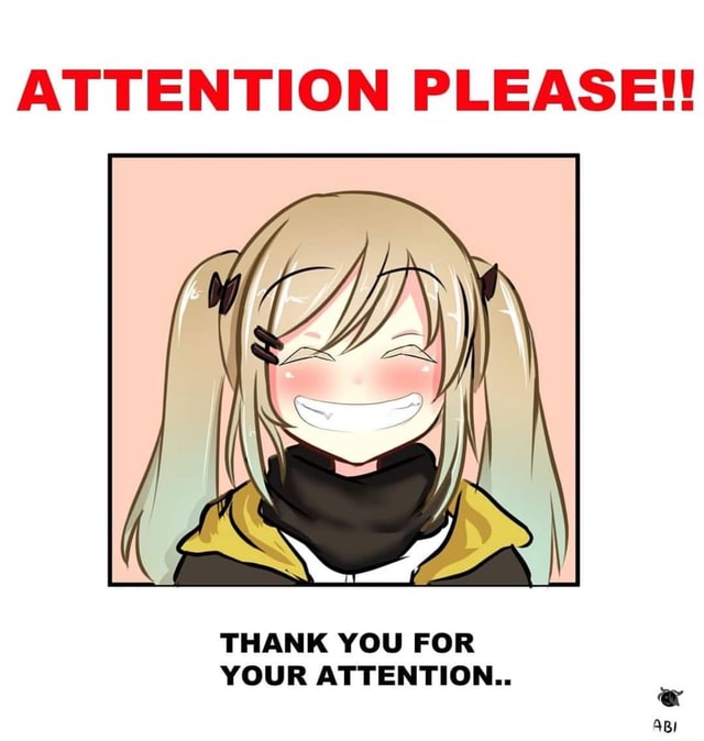 Attention Please Thank You For Your Attention