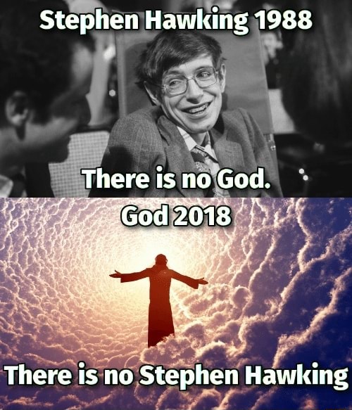 Stephen Hawking 19 There I Is No God God 18 There Is No Stephen Hawking